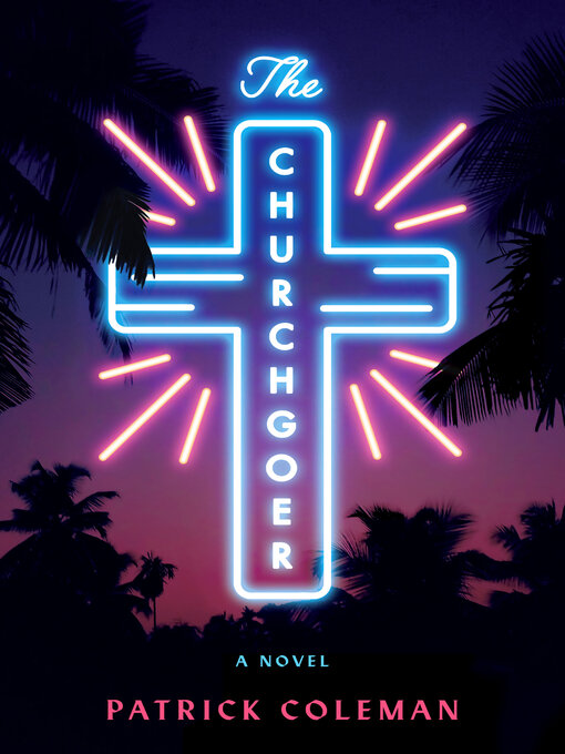 Title details for The Churchgoer by Patrick Coleman - Available